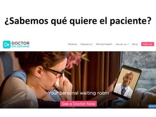 ¿Sabemos qué quiere el paciente?
 