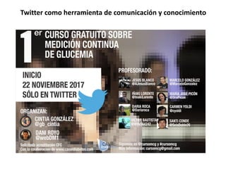 Twitter como herramienta de comunicación y conocimiento
 