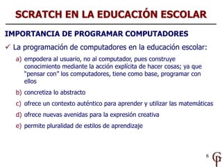 6
IMPORTANCIA DE PROGRAMAR COMPUTADORES
 La programación de computadores en la educación escolar:
a) empodera al usuario,...