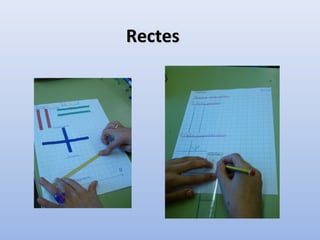 RectesRectes
 
