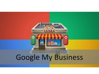 Google My Business
 