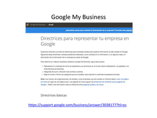 https://support.google.com/business/answer/3038177?hl=es
 