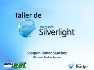 Taller de Joaquín Bonet Sánchez Microsoft StudentPartner 