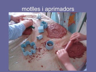 motlles i aprimadors 