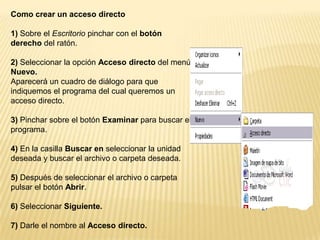 Como organizar los iconos del escritorio1) Sobre el Escritorio pincha con el botón derecho del ratón.2) Selecciona el menú organizar iconos.3) Al desplegarse este menú puedes elegir organizarlos por nombre, por tipo de icono, por tamaño, por fecha de modificación.4) También puedes activar la opción de organización automática que se encarga de alinear los iconos unos debajo de otros.