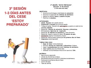 23
3ª SESIÓN
1-3 DÍAS ANTES
DEL CESE
‘ESTOY
PREPARADO’
 