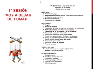 1ª SESIÓN
‘VOY A DEJAR
DE FUMAR’
 