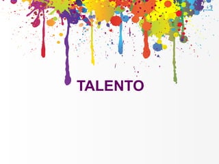 TALENTO
 