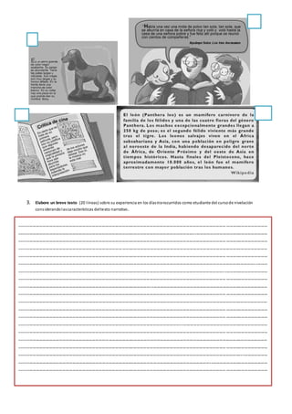 3. Elabore un breve texto (20 l íneas) sobre su experiencia en los días transcurridos como etudiante del curso de nivelación 
cons iderando las características del texto narrativo. 
----------------------------------------------------------------------------------------------------------------------------- ------------------------- 
------------------------------------------------------------------------------------------------------------------------------------------------------ 
----------------------------------------------------------------------------------------------------------------------------- ------------------------- 
-------------------------------------------------------------- ---------------------------------------------------------------------------------------- 
----------------------------------------------------------------------------------------------------------------------------- ------------------------- 
------------------------------------------------------------------------------------------------------------------------------------------------------ 
------------------------------------------------------------------------------------------------------------------------------------------------------ 
----------------------------------------------------------------------------------------------------------------------------- ------------------------- 
------------------------------------------------------------------------------------------------------------------------------------------------------ 
----------------------------------------------------------------------------------------------------------------------------- ------------------------- 
------------------------------------------------------------------------------------------------------------------------------------------------------ 
----------------------------------------------------------------------------------------------------------------------------- ------------------------- 
----------------------------------------------------------------------------------------------------------------------------- ------------------------- 
------------------------------------------------------------------------------------------------------------------------------------------------------ 
----------------------------------------------------------------------------------------------------------------------------- ------------------------- 
------------------------------------------------------------------------------------------------------------------------------------------------------ 
----------------------------------------------------------------------------------------------------------------------------- ------------------------- 
------------------------------------------------------------------------------------------------------------------------------------------------------ 
------------------------------------------------------------------------------------------------------------------------------------------------------ 
----------------------------------------------------------------------------------------------------------------------------- ------------------------- 
4. Complete el gráfico sobre las características comunicativas del texto científico propuesto. 

