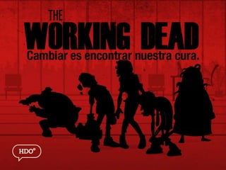 The Working Dead HDOº