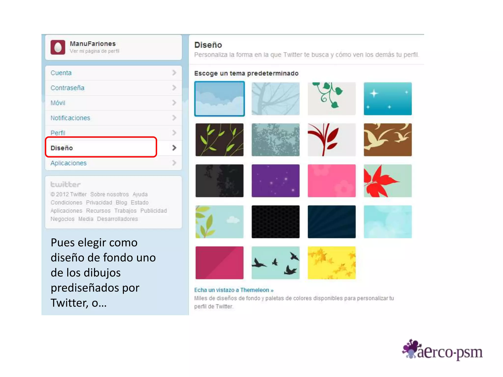 Pues elegir como
diseño de fondo uno
de los dibujos
prediseñados por
Twitter, o…
 