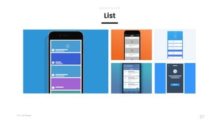 Taller	UX	Design
37
List
INTERFACES
 