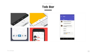 Taller	UX	Design
38
Tab Bar
INTERFACES
 