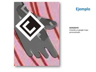 Ejemplo



GEOGRAFÍA
Creando un google maps
personalizado
 