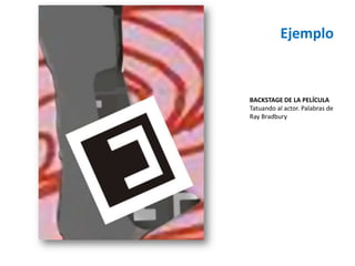 Ejemplo



BACKSTAGE DE LA PELÍCULA
Tatuando al actor. Palabras de
Ray Bradbury
 