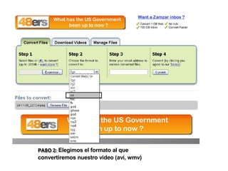 PASO 2: Elegimos el formato al que
convertiremos nuestro video (avi, wmv)
 