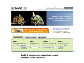 PASO 4: Ingresamos la dirección de nuestra
cuenta de correo electrónico
 