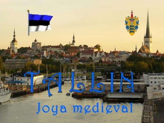 TALLIN Joya medieval 