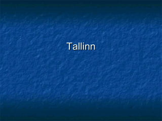 TallinnTallinn
 