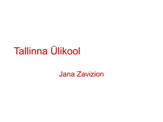 Tallinna Ülikool Jana Zavizion 