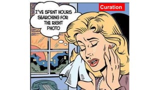 Curation
 