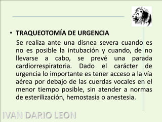 Intubación prolongada. 