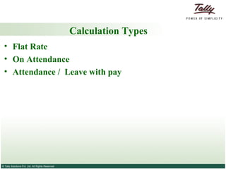 Calculation Types Flat Rate On Attendance Attendance /  Leave with pay 