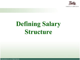 Defining Salary Structure 