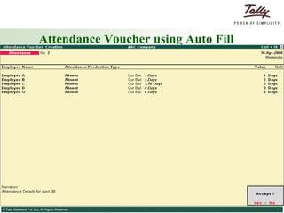 Attendance Voucher using Auto Fill 