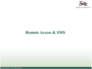 Remote Access & SMS 