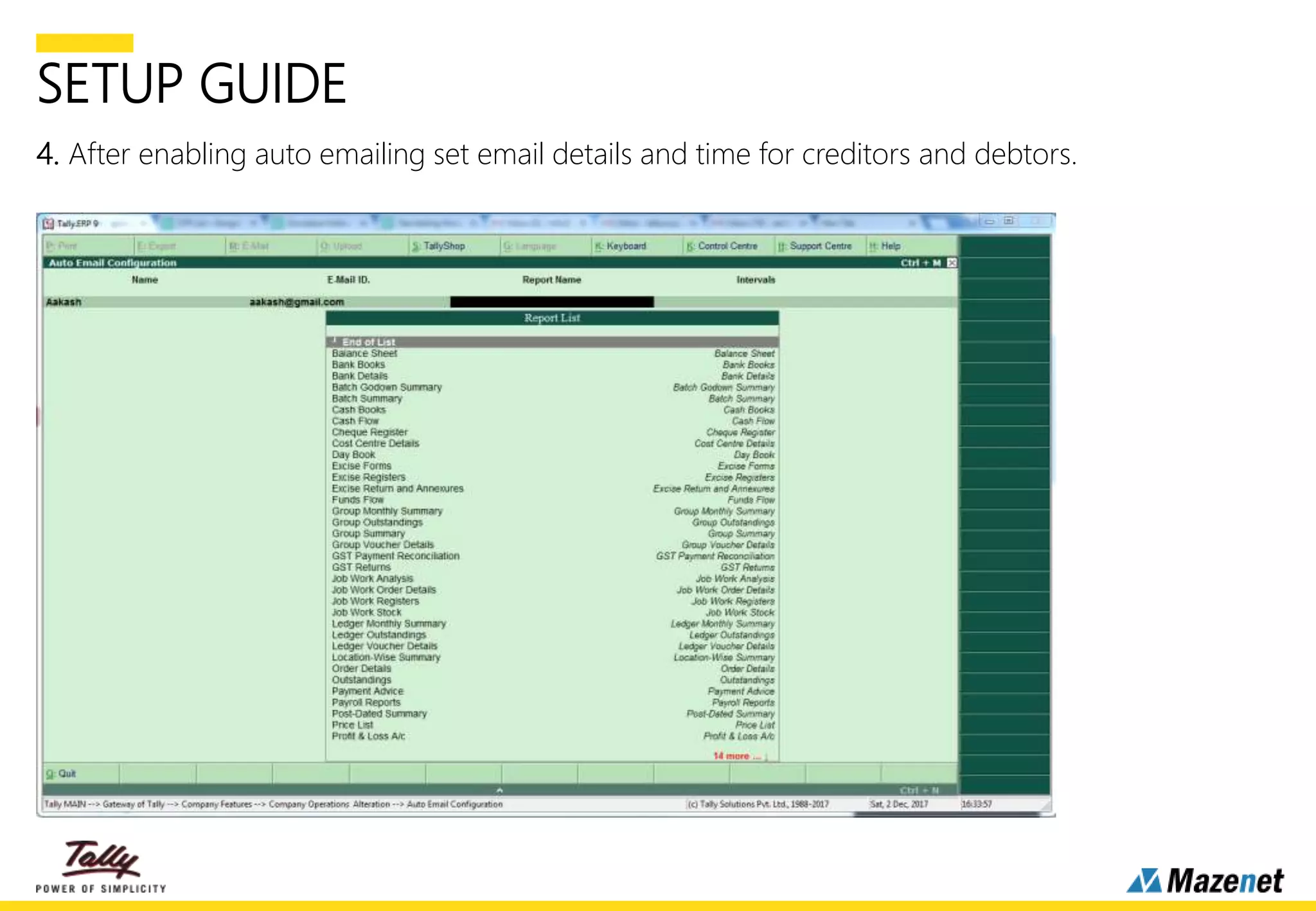 SETUP GUIDE
4. After enabling auto emailing set email details and time for creditors and debtors.
 