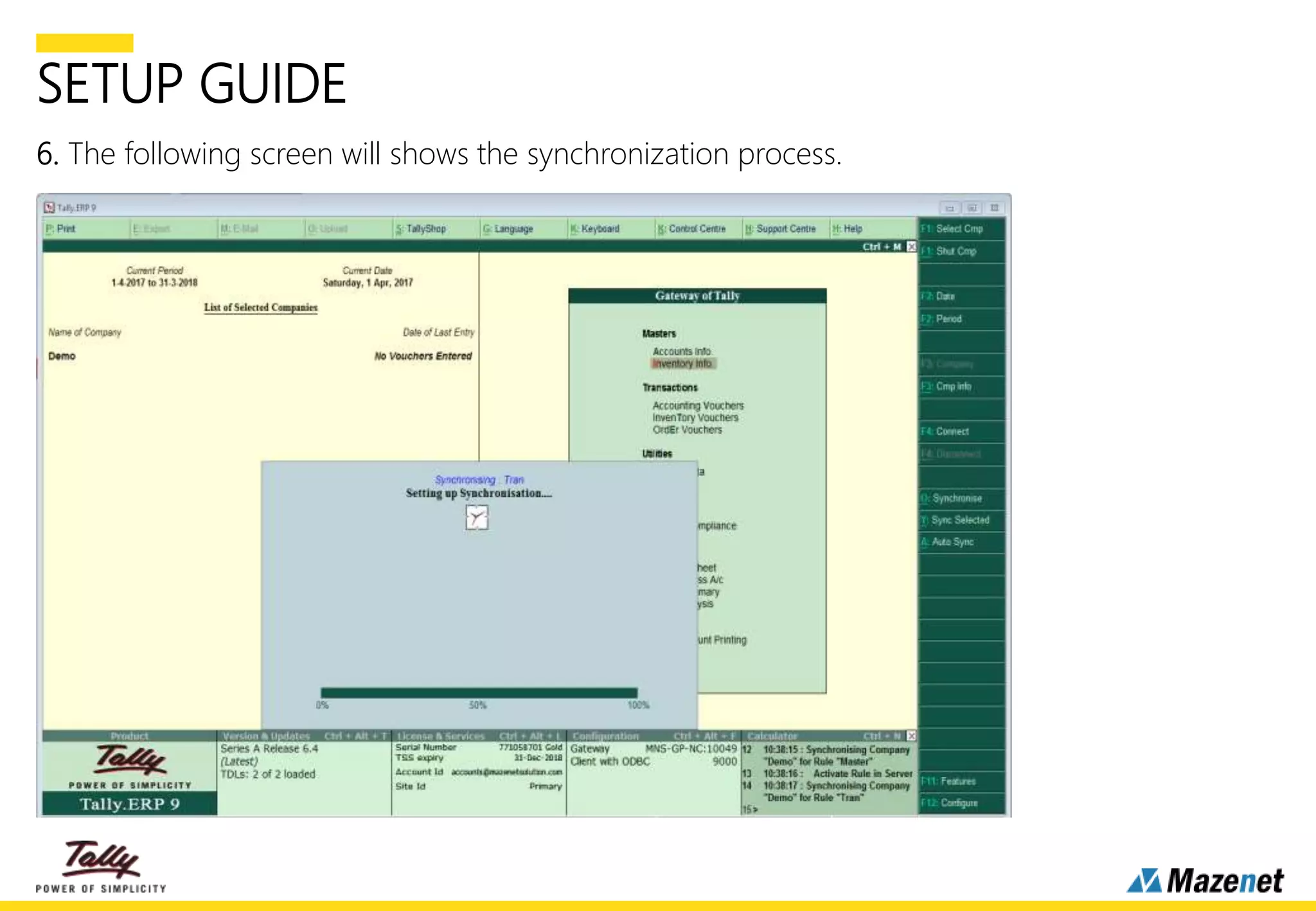 SETUP GUIDE
6. The following screen will shows the synchronization process.
 