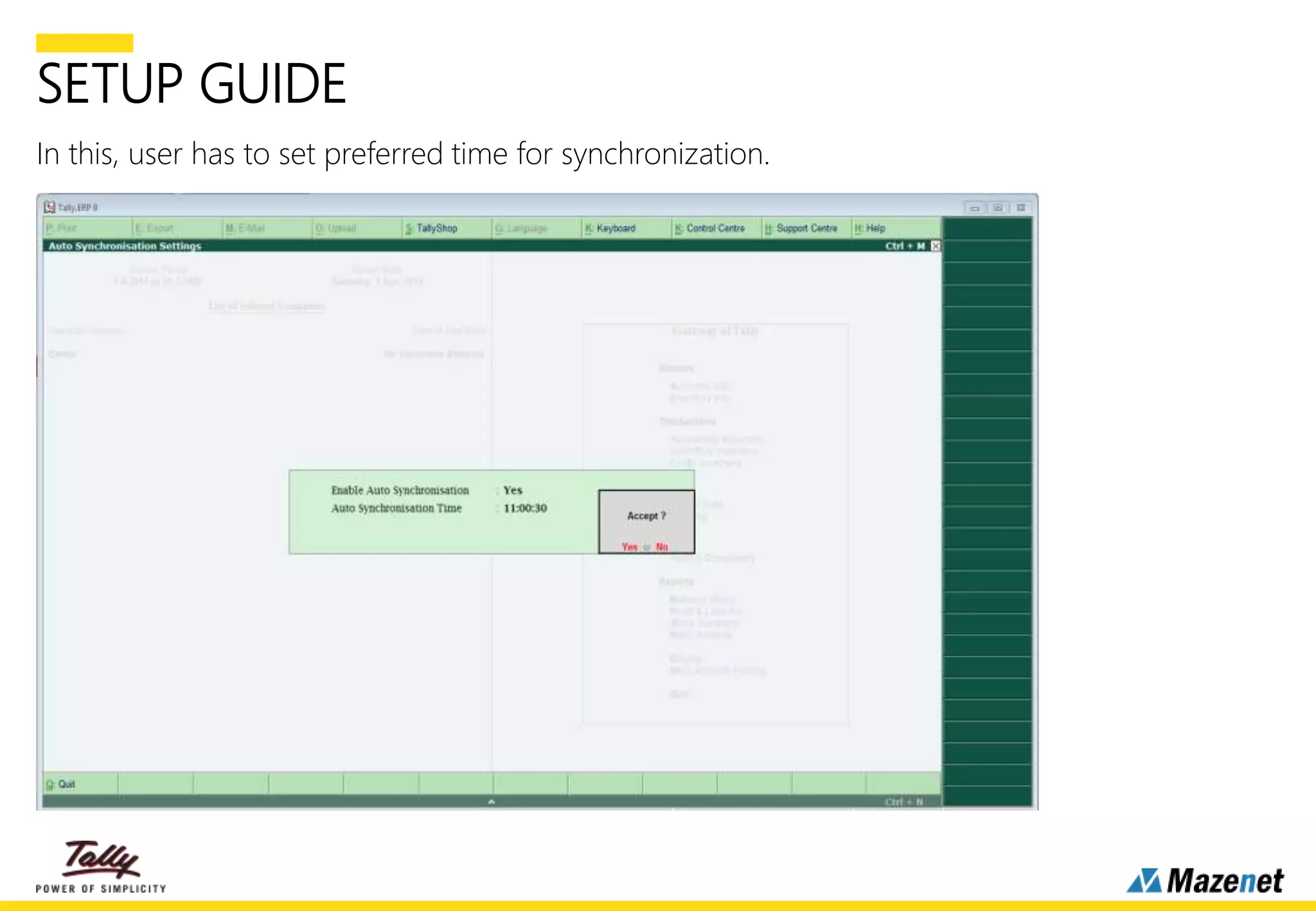 SETUP GUIDE
In this, user has to set preferred time for synchronization.
 