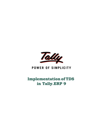 Implementation of TDS
    in Tally.ERP 9
 