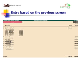 Entry based on the previous screen
 