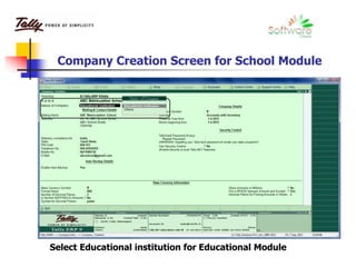 Company Creation Screen for School Module
Select Educational institution for Educational Module
 