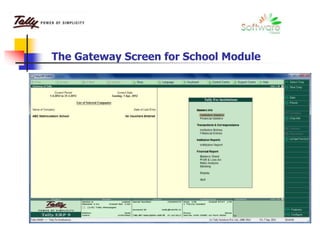 The Gateway Screen for School Module
 