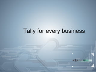 Tally for every business
 