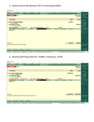 5. Advance paid to Mrs Manisha (TGT) for Escorting Rs 8000/-
6. Electricity Bill Paid by Bank Rs. 184960/- (Cheque No. 34769)