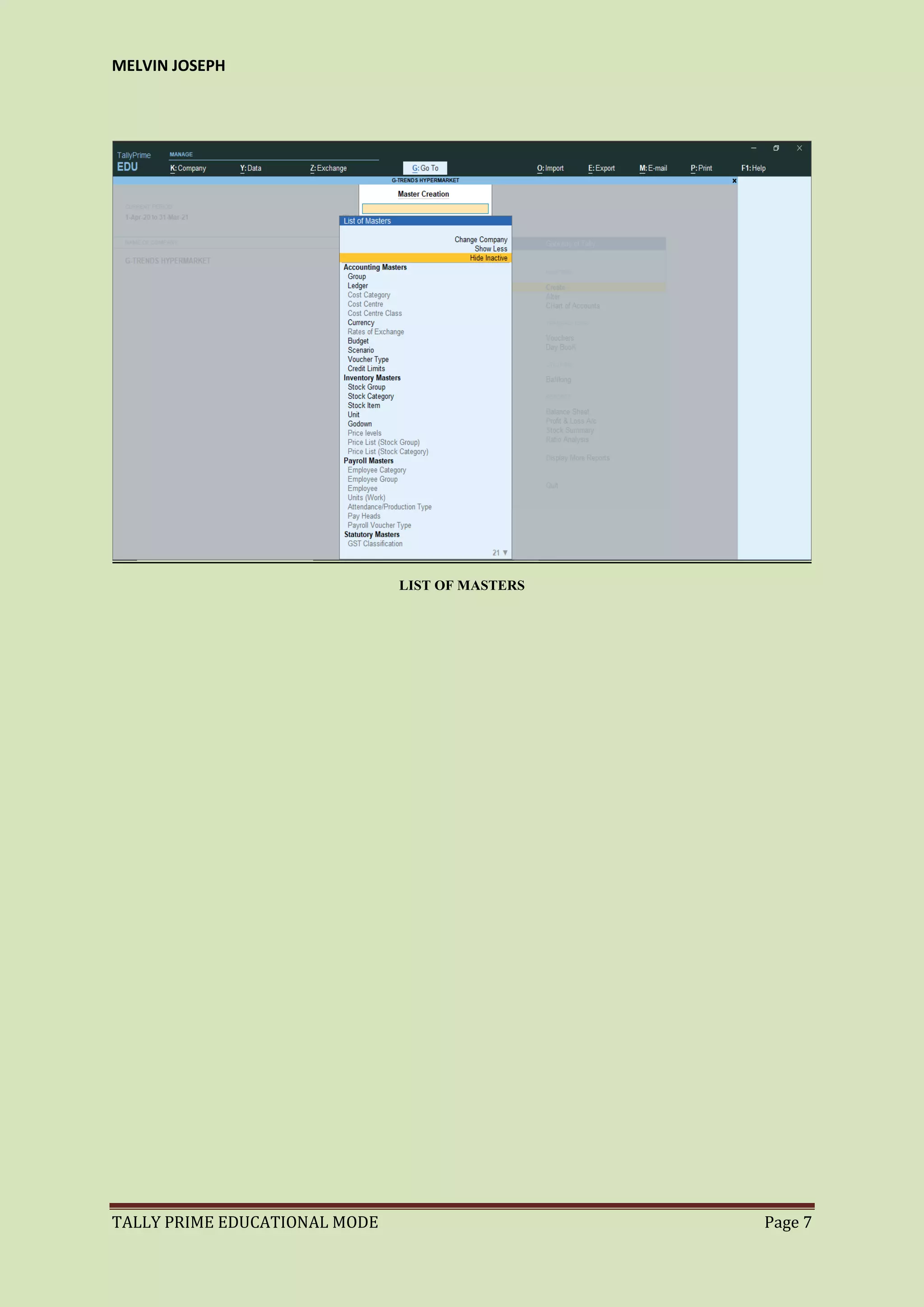 MELVIN JOSEPH
TALLY PRIME EDUCATIONAL MODE Page 7
LIST OF MASTERS
 