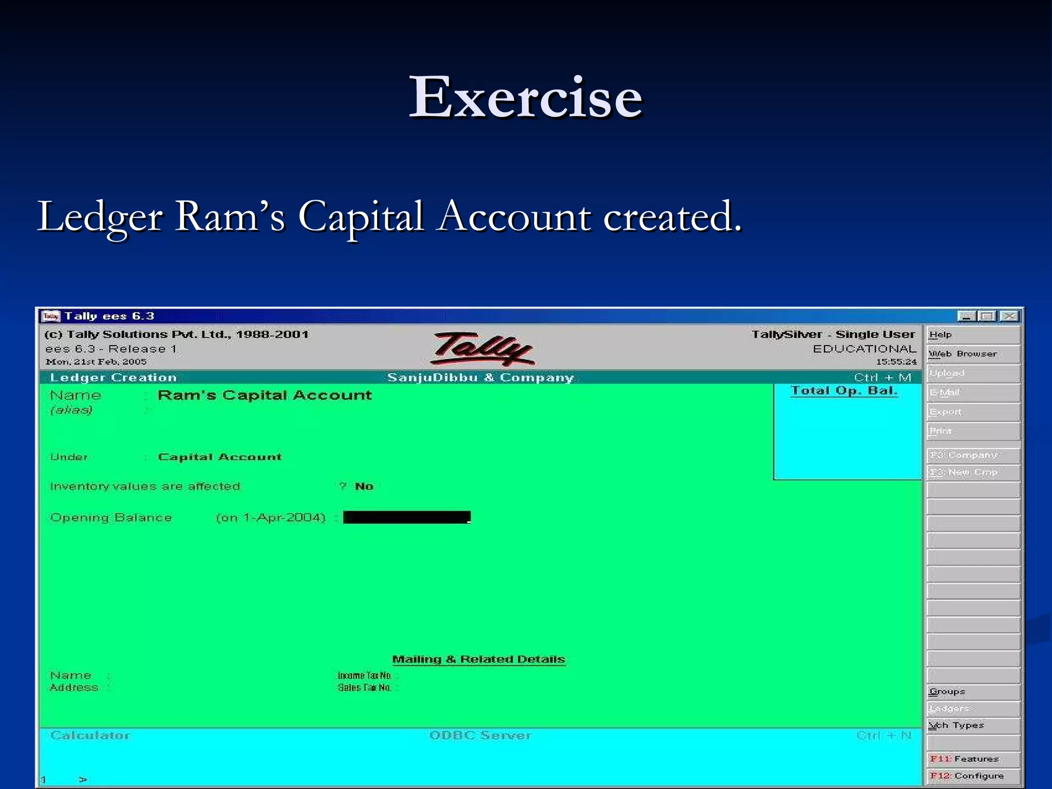 Exercise Ledger Ram’s Capital Account created. 