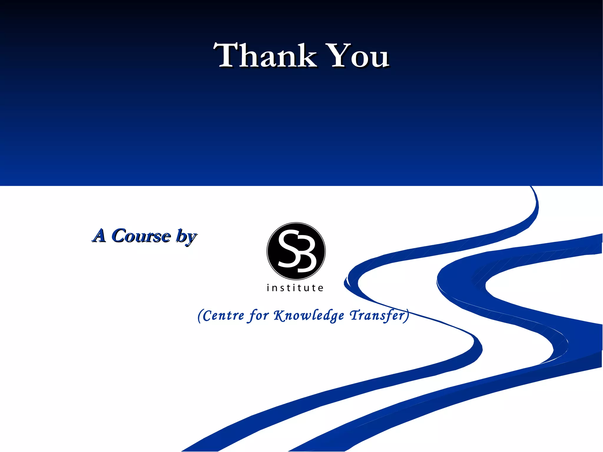 Thank You A Course by (Centre for Knowledge Transfer)   