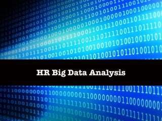 HR Big Data Analysis
 