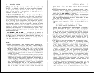 138      LEONARD      TALMY                                                                                                          Lexicalizarion patterns           139

giddiyap, scar, (b,c) The category is often marked by satellites and                    Slobin, Johanna Nichols, Joan Bybee, and Eric Pederson for fruitful
idections. For exampIe, Atsugewi has distinct inflectional paradigms                    discussions.
                                                                                      2 A zero form in a language ean represent     a meaning not expressed by any
for these speech-act types: declarative (1 tell you that . . .), interroga-
tive (1 ask you w h e t h e r . . .), imperative (1 direct you to . , .>,               actual lexical item. For example, no German verb has the general ‘go’
                                                                                        meaning of the zero form cited &hen implies walking, so that one could not
admonitive (1 caution you Iest . . .).
                                                                                        ask Wu wollen Sie denn hingehen? of a swimmer).
 34. Status of the interlocutors. Status is the same here as in no. 23 but            3 For a further theoretical discussion, exploring questions like: What deeper
refers to the participants of the speech event rather than to the actors of             properties of Ianguage can account for why the pattems are as they are?, or
a referent event. (a) The Japanese verbs of giving do not realIy fit here;              What still broader phenomena do the observed pattems lit into? see Talmy
                                                                                        (rg?6b, rg?8c, 1983, in preparation).
they basically indicate the actors’ status, and it is only incidental if some
                                                                                      4 Apart from these three processes, an analyst can sometimes invoke what we
of the actors tum out to be participants in a speech event. However,                    might term semanti resegmenturion. Censider the case of shave as used in
some of Samoa& distinct status-leve1       verbs (e.g. those for eating) may
                                                                                        (0
welI have usages sensitive solely to who it is that is speaking and being
                                                                                                (a) 1 eut John      (c) 1 cut myself      (e) *1 cut
addressed. (b) Satellites and clitics are used by a number of languages to                      (b) I shaved John (d) 1 shaved myself (f) 1 shaved
indicate the absolute or relative gender (men’s and women’s speech)
and status of the interlocutors. (c) Inflections for second person in many              We could believe here that a reflexive meaning eomponent is lexicalized in
European languages distinguish degrees of formality that are partly                     the verb, deleted from the sentence, or to be inferred by pragmatics.
based on relative status.                                                               However, we need to assume that a reffexive meaning is present only if we
                                                                                        consider this usage to be derived from that iu (b)/(d). We could, altemative-
   35. Speaker’s state of mind, . . . It seems that n o markers o r                     ly, eonclude that the (f) usage is itself basic and refen directly to a particular
incorporations indicate notions unrelated to either the referent event or               action pattem involving a single person, with no retlexive meaning at all.
the speech event. If they existed, one might encounter cases like The                 5 These forms express universal semantic elements and should not be identied
chair broke-ka meaning ‘The chair broke and I’m currently bored’ or                     with the English surface verbs used to represent them (they are written in
‘The chair broke and it was raining yesterday’.                                         capitals as MOVE and BEN in other works by the author to underscore this
                                                                                         distinction) .
                                                                                      6 These notions of Figure and Ground have several advantages over Fillmore’s
                                                                                         (e.g. 1977) system of cases. The comparison is set forth in detail in Talmy
NOTES
                                                                                         (r978a), but some major differences can be indicated here. The notion of
 I Grateful ackuowledgement is here extended to several people for their                 ‘Ground’ captures what is common - namely, a funetion as referente-objeet         -
   native-speaker help with Ianguages eited in this chapter: to Selina LaMarr for        to al1 of Fillmore’s separate cases ‘Location’, ‘Source’, ‘Goal’, and ‘Path’,
   Atsugewi (the language of the author’s fieldwork studies), to Mauricio Mixto          wbich otherwise have nothing to indicate their commonality (as against, say,
   and Carmen Silva for Spanish, to Matt Shibatani and to Yoshio and Naomi               ‘Instrument’, ‘Patient’, and ‘Agent’). Further, Fillmore’s system has nothing
   Miyake for Japanese, to Tedi Kompanetz for French, to Vicky Shu and                   to indieate the commonality of its Source, Goal, and Path cases as against
   Teresa Chen for Mandarin, to Luise Hathaway and Ariel Bloch for German,               Location, a distintion captured in our system by the move/be-loeated
   to Esther Talmy and Simon Karlinsky for Russian, and to Ted Suppala for               opposition within the Motion component. Moreover, the Fillmorian cases’
   Ameriean Sign Language.                                                               incorporation   of path notions (together with referente-object fnnction)
      In addition, thanks go to several people for data from their work on other         opens the door to adding a new case for every newly recognized path notion,
   languages: to Wallace Chafe for Caddo, to Hamo Aoki for Nez Perce, to                 with possibly adverse ccnsequences        for universality claims. Our system, by
   Robert Oswalt for Southwest Pomo, to Horma Gerdts for Halkomelem, to                  abstraeting away all notions of path into a separate ‘Path’ component, allows
   Ariel Bloch for Arabic, to Bradd Shore for Samoan, and to Elissa Newport              for the representation of semantic complexes with both universal and
    and Ursula Bellugi-Klima for Ameritan Sign Language - as well as to several          language-particular portions.
    others whose personal communications      are eited in the text. The author has    7 The assessment of whether i? is Manner or Cause that is conflated in the verb
    supplied the Yiddish forms, while the Latin data are from dictionaries.               is based on whether the verb’s basic referente is to what the Figure does or to
    Special thanks go to Tim Shopen for his invaluable editorial work with earlier        what the Agent or Instrument does. For exampIe, in ‘1 rolled the keg . . .‘,
    drafts for this chapter. And thanks as well to Melissa Bowerman, Dan                  roiled basically refers to what the keg did and so expresses Manner, whereas
 