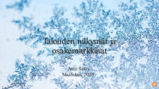 © OP
Talouden näkymät ja
osakemarkkinat
Antti Saari
Maaliskuu 2020
 