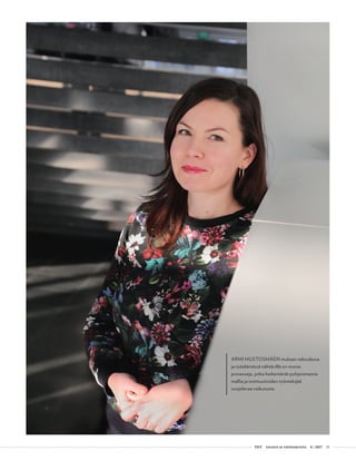  T&Y talous ja yhteiskunta 4 | 2017 35
ARMI MUSTOSMÄEN mukaan taloudessa
ja työelämässä nähtävillä on monia
prosesseja, jotka heikentävät pohjoismaista
mallia ja instituutioiden työntekijää
suojelevaa vaikutusta.
 