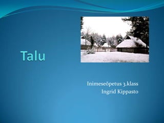 Inimeseõpetus 3.klass
Ingrid Kippasto

 