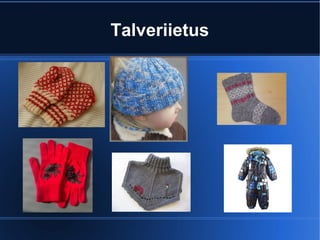 Talveriietus 
 