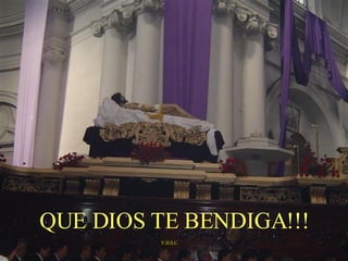 QUE DIOS TE BENDIGA!!! V.H.S.C. 