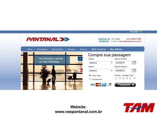 Website:
www.voepantanal.com.br
 